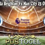 Prediksi Bola Brighton Vs Man City 23 Oktober 2021