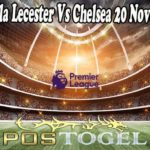 Prediksi Bola Lecester Vs Chelsea 20 November 2021