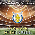 Prediksi Bola Santos Vs Palmeiras 30 Mei 2022
