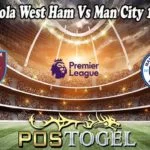Prediksi Bola West Ham Vs Man City 15 Mei 2022