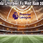 Prediksi Bola Liverpool Vs West Ham 20 Okto 2022