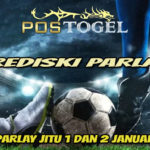 Prediksi Parlay Jitu 1 dan 2 Januari 2023