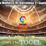 Prediksi Bola Mallorca Vs Barcelona 27 September 2023