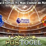 Prediksi Bola Everton Vs Man United 26 November 2023