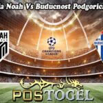 Prediksi Bola Noah Vs Buducnost Podgorica 8 Juli 2025