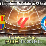 Prediksi Bola Barcelona Vs Getafe Vs 22 September 2025