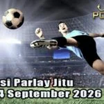 Prediksi Parlay Jitu 3 dan 4 September 2026