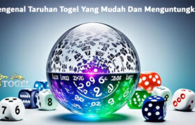 Mengenal Taruhan Togel Yang Mudah Dan Menguntungkan